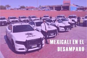 Mexicali en el desamparo